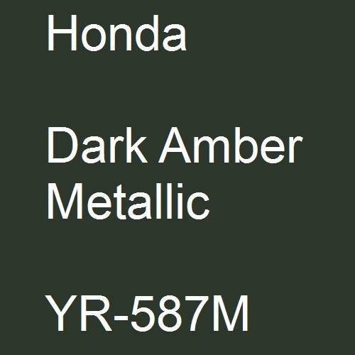 Honda, Dark Amber Metallic, YR-587M.